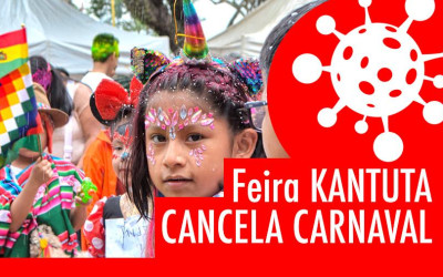 Suspendidas atividades carnavalescas na Feira Kantuta