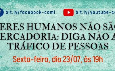 LIVE - Seres humanos não são mercadoria: Diga não ao tráfico de pessoas