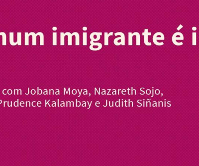 Nenhum imigrante é ilegal