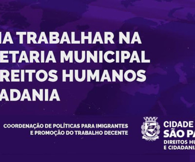 Processo Seletivo de Estágio Coordenação de Políticas para Imigrantes e Promoção do Trabalho Decente 2021