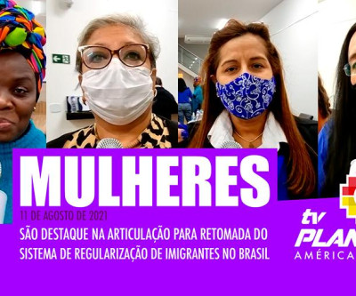 Mulheres são destaque no diálogo com o poder público a favor da regularização dos imigrantes