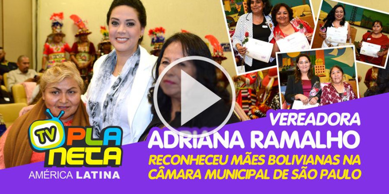Vereadora Adriana Ramalho homenageou mães bolivianas na Câmara Municipal de São Paulo