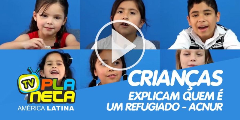 Crianças explicam quem é um refugiado - ACNUR 