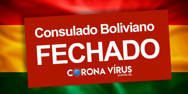 Consulado boliviano suspende atendimento presencial a partir de segunda-feira 08/03/21