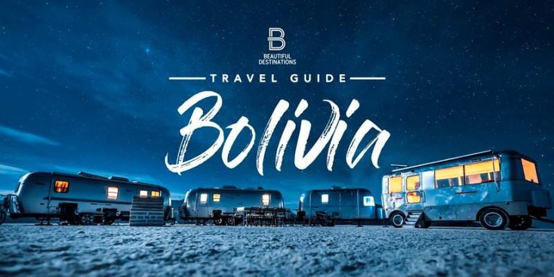 The Bolivia Travel Guide