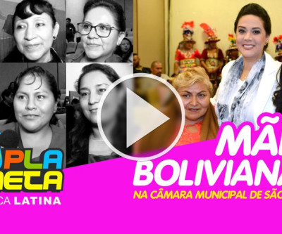 Mães bolivianas festejam seu dia na Câmara Municipal de São Paulo