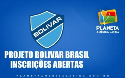 Inscrições abertas Projeto BOLIVAR BRASIL
