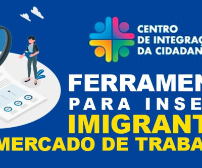  CIC disponibiliza ferramenta para cadastro de currículos de imigrantes