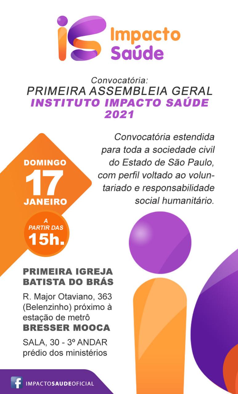 Convocatória para a primeira assembleia de 2021 do Instituto Impacto Saúde Convocatória para a primeira assembleia de 2021 do Instituto Impacto Saúde